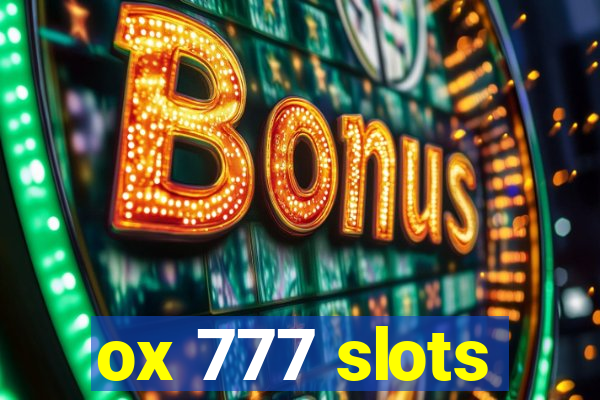 ox 777 slots